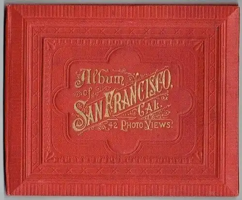Album of San Francisco, Cal
 42 Photo Views. 