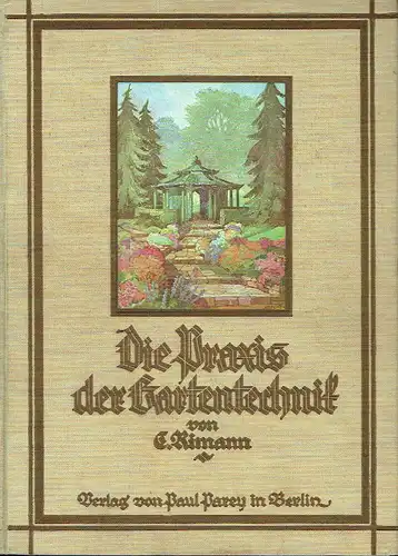 Carl Rimann: Die Praxis der Gartentechnik
 Lehr- und Handbuch für Berufsgärtner, insbesondere Landschaftsgärtner, Gartenarchitekten und Gartentechniker. 