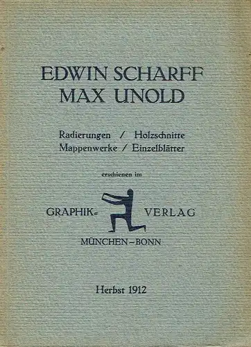 Edwin Scharff / Max Unold
 Radierungen / Holzschnitte / Mappenwerke / Einzelblätter. 