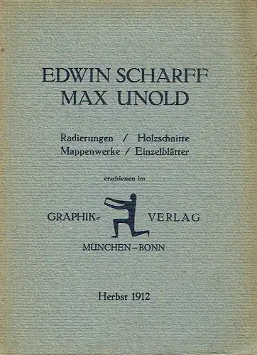 Radierungen / Holzschnitte / Mappenwerke / Einzelblätter
 Edwin Scharff / Max Unold. 