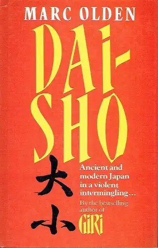 Marc Olden: Ancient and modern Japan in a violent intermingling
 Dai-Sho. 