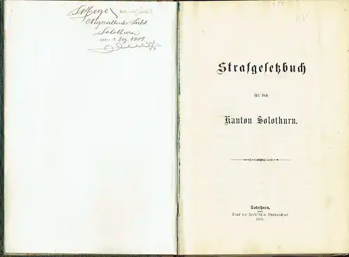 Strafgesetzbuch für den Kanton Solothurn & Strafprozeßordnung für den Kanton Solothurn. 