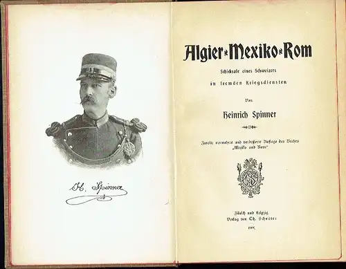 Heinrich Spinner: Algier - Mexiko - Rom
 Schicksale eines Schweizers in fremden Kriegsdiensten. 