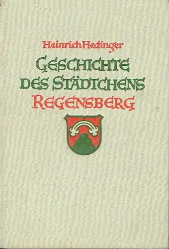 Heinrich Hedinger: Geschichte des Städtchens Regensberg. 