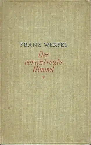 Franz Werfel: Der veruntreute Himmel
 Die Geschichte einer Magd. 