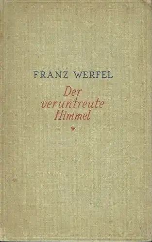 Franz Werfel: Die Geschichte einer Magd
 Der veruntreute Himmel. 