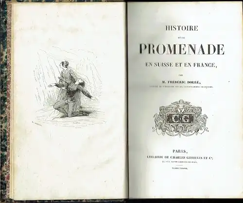 Frédéric Dollé: Histoire d'une Promenade en Suisse et en France. 