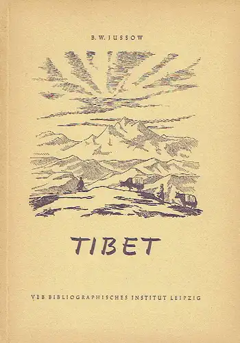 B. W. Jussow: Kurzer geographischer Abriss
 Tibet. 