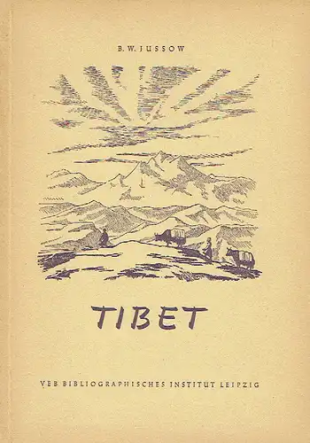 B. W. Jussow: Tibet
 Kurzer geographischer Abriss. 