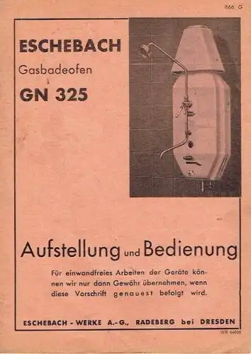 Eschebach Gasbadeofen GN 325
 Aufstellung und Bedienung. 