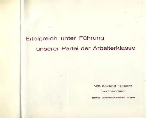 Mit unserer Republik gewachsen
 Erfolgreich unter Führung unserer Partei der Arbeiterklasse. 