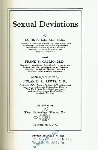 Louis S. London
 Frank S. Caprio: Sexual Deviations
 A Psychodynamic approach. 