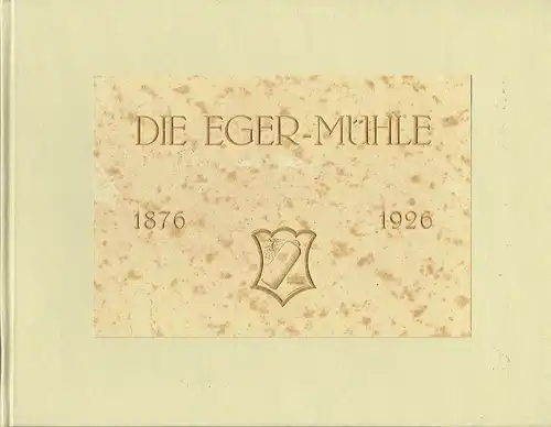 k.A: Die Eger-Mühle
 50 Jahre der Deubener Mühle unter der Firma Richard Eger, Freital-Deuben. 
