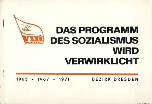 1963 - 1967 - 1971 Bezirk Dresden
 Das Programm des Sozialismus wird verwirklicht. 