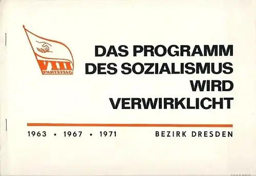 Das Programm des Sozialismus wird verwirklicht
 1963 - 1967 - 1971 Bezirk Dresden. 