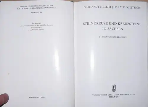 Gerhardt Müller
 Harald Quietzsch: Steinkreuze und Kreuzsteine in Sachsen
 I - Inventar Bezirk Dresden. 