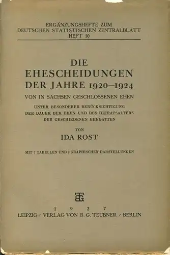 Ida Rost: Die Ehescheidungen der Jahre 1920-1924 von in Sachsen geschlossenen Ehen
 Unter besonderer Berücksichtigung der Dauer der Ehen und des Heiratsalters der geschiedenen Ehegatten...