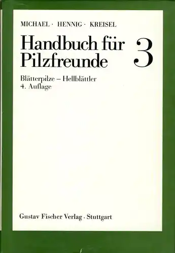 Edmund Michael
 Bruno Hennig
 Hanns Kreisel: Blätterpilze - Hellblättler und Leistlinge. 