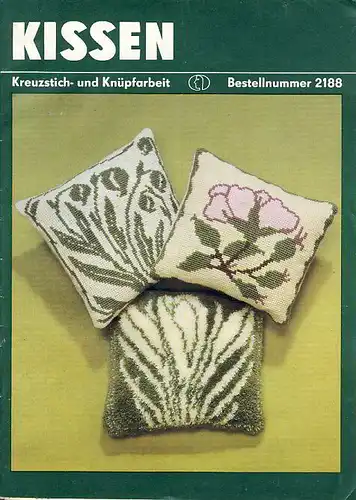 Kissen
 Kreuzstich- und Knüpfarbeit. 