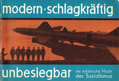 Die militärische Macht des Sozialismus
 modern - schlagkräftig - unbesiegbar. 