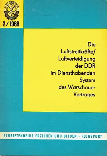 Generalmajor Werner Rothe: Die Luftstreitkräfte/Luftverteidigung der DDR im Diensthabenden System des Warschauer Vertrages
 Schriftenreihe Erziehen und Bilden für den GST-Ausbilder und Flugsportler, 1968, Heft 2. 