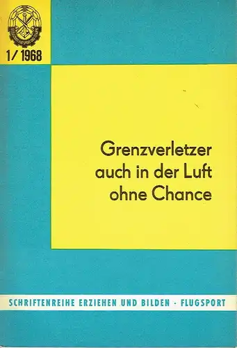 Major Manfred Otto: Grenzverletzer auch in der Luft ohne Chance
 Schriftenreihe Erziehen und Bilden für den GST-Ausbilder und Flugsportler, 1968, Heft 1. 