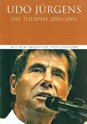 Udo Jürgens Die Tournee 2003/2004
 Mit dem Orchester Pepe Lienhard. 
