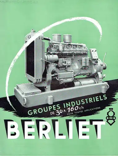 Berliet - Groupes Industriels de 30 A 160 ch pour toutes Applications. 