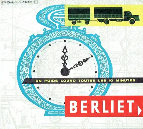 Berliet - Un Poids Lourd Toutes les 10 Minutes. 