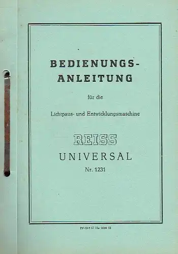 Bedienungsanleitung für die Lichtpaus- und Entwicklungsmaschine Reiss Universal Nr. 1231. 