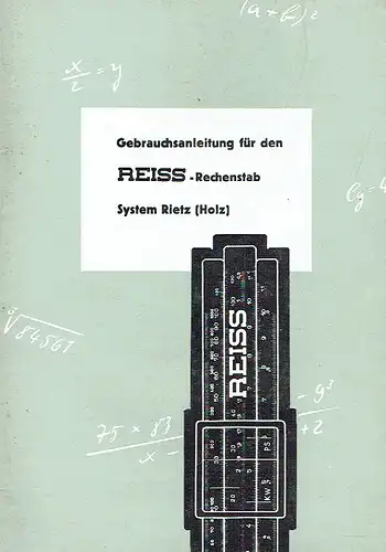 Gebrauchsanleitung für den Reiss-Rechenstab System Rietz (Holz). 