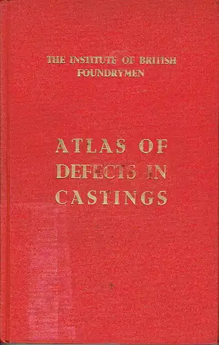 Atlas of Defects in Castings
 Prepared by Sub-Committee T.S.9 of the Technical Council. 