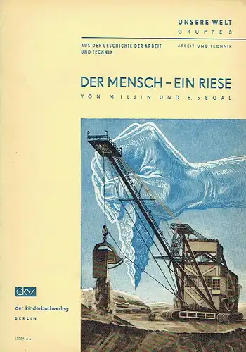 M. Iljin
 E. Segal: Der Mensch - ein Riese. 