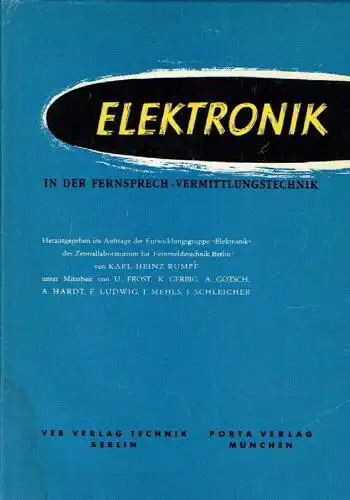 Karl-Heinz Rumpf: Elektronik in der Fernsprech-Vermittlungstechnik. 