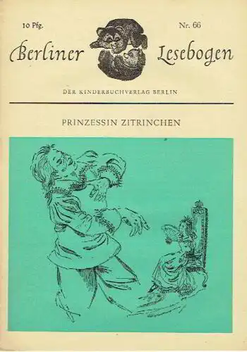 Prinzessin Zitrinchen
 Berliner Lesebogen, Heft 66. 