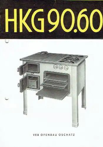 HKG 90.60
 Montage- und Bedienungsanweisung für Gas-Kohleherd HGK (L) 90.60/5 und HGK (R) 90.60/5 mit automatischer Zündsicherung im Brat- und Backraum. 