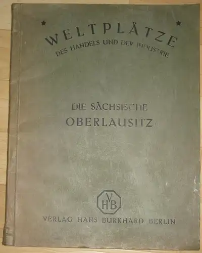 Die Sächsische Oberlausitz. 