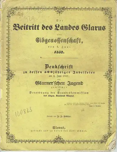 J. J. Bäbler: Denkschrift zu dessen 500jähriger Jubelfeier am 4. Juni 1852; der Glarner'schen Jugend gewidmet auf Verordnung der Standeskommission des eidg. Kantons Glarus
 Der Beitritt des Landes Glarus zur Eidgenossenschaft, den 4. Juni 1352. 