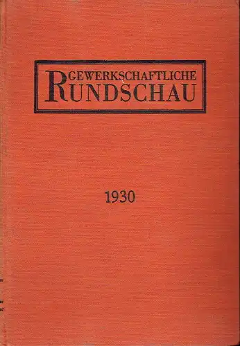 Gewerkschaftliche Rundschau für die Schweiz
 Monatsschrift des Schweizerischen Gewerkschaftsbundes
 22. Jahrgang. 