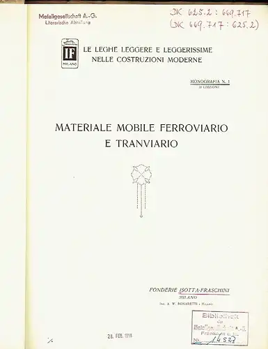 Ing. A. W. Bonaretti: Materiale Mobile Ferroviario e Tranviario
 Le Leghe Leggere e Leggerissime nelle Construzioni Moderne, Monografia N. 1. 