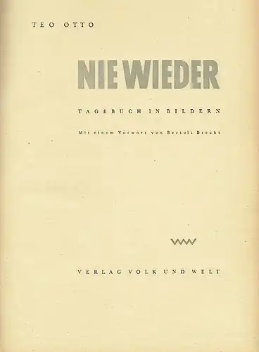 Bertolt Brecht: Nie wieder
 Tagebuch in Bildern. 