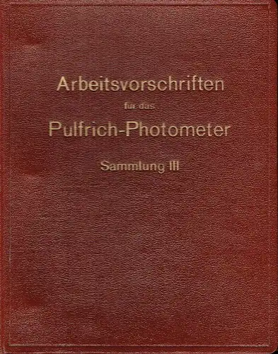 Arbeitsvorschriften für Pulfrich-Photometer
 Photometrische Bestimmungen in der Metall- und Hüttenindustrie
 Sammlung 3. 