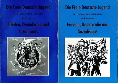 Hans Weineck - Staatsarchiv Dresden: Die Freie Deutsche Jugend des heutigen Bezirkes Dresden im Kampf um Frieden, Demokratie und Sozialismus. 