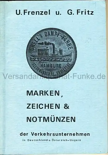 Uwe Frenzel
 Günter Fritz: Marken, Zeichen und Notmünzen der Verkehrsunternehmen
 in Deutschland u. Österreich-Ungarn. 