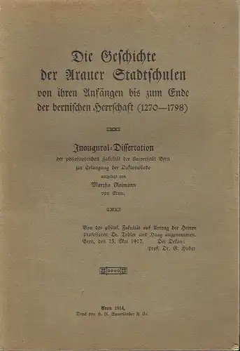 Martha Reimann: Geschichte der Arauer Stadtschulen
 von ihren Anfängen bis zum Ende der bernischen Herrschaft (1270-1798). 