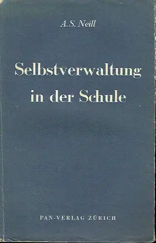Alexander Sutherland Neill: Selbstverwaltung in der Schule
 Internationale Bibliothek für Psychologie und Soziologie, Band X. 