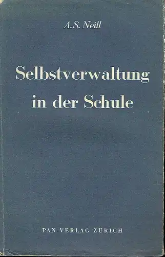 Alexander Sutherland Neill: Selbstverwaltung in der Schule. 