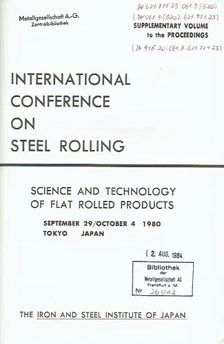 International Conference on Steel Rolling
 Science and Technology of Flat Rolled Products
 Supplementary Volume to the Proceedings. 