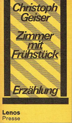 Christoph Geiser: Zimmer mit Frühstück
 Erzählung
 Litprint, Band 71. 