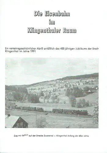 Die Eisenbahn im Klingenthaler Raum
 Ein verkehrsgeschichtlicher Abriß anläßlich des 400jährigen Jubiläums der Stadt Klingenthal im Jahre 1991. 
